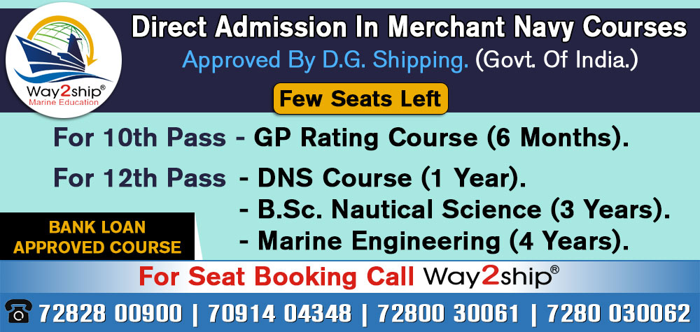 merchant navy direct admission gp rating course, diploma in nautical science, marine engineering, bsc nautical science